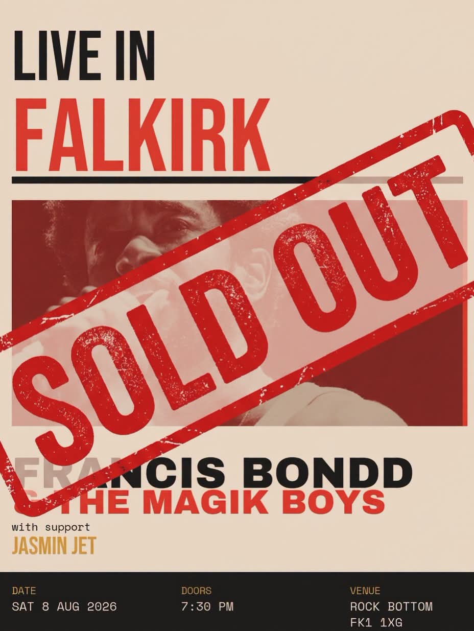 Francis Bondd & The Magik Boys — sold out show poster